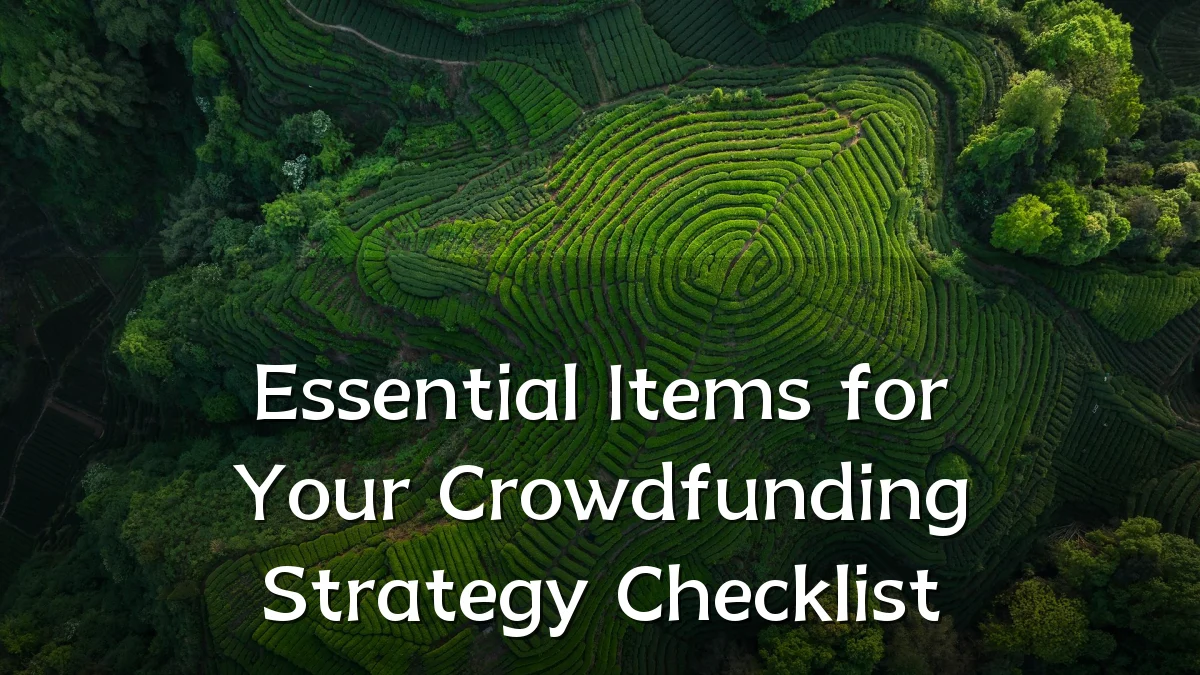 Essential Items for Your Crowdfunding Strategy Checklist